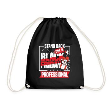 Stand Back I'm A Black Friday Professional - Turnbeutel - Schwarz - Vorne