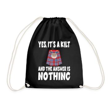 YES IT's A KILT AND THE ANSWER IS NOTHING - Turnbeutel - Schwarz - Vorne