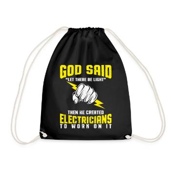 Gott sagt es werde Licht - Elektriker Tshirt - Turnbeutel - Schwarz - Vorne