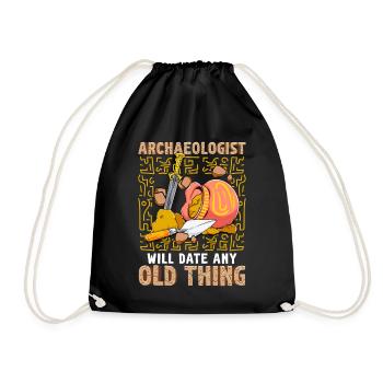 Archaeologist Will Date Any Old Thing Funny - Drawstring Bag - black - Front