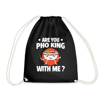 Are You Pho King With Me Vietnamese Cuisine - Drawstring Bag - black - Front