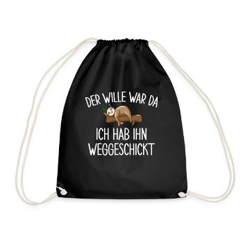 Der Wille War Da Ich Habe Ihn Weggeschickt - Turnbeutel - Schwarz - Vorne