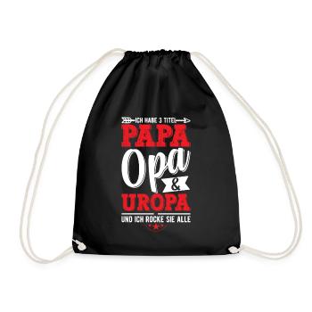 Ich Habe Drei Titel Papa Opa Und Uropa - Turnbeutel - Schwarz - Vorne