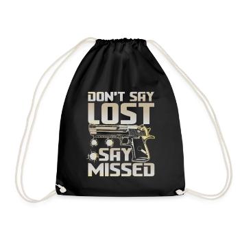 Don't Say Lost Say Missed für einen Schützin - Turnbeutel - Schwarz - Vorne