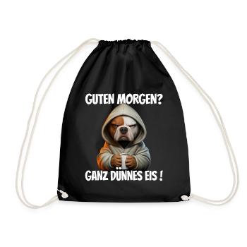 Guten Morgen? Ganz dünnes Eis! Lustiger Hund - Turnbeutel - Schwarz - Vorne