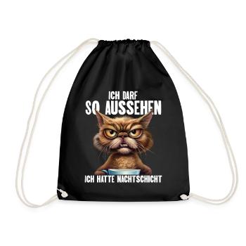 Ich Darf So Aussehen Ich Hatte Nachtschicht - Turnbeutel - Schwarz - Vorne