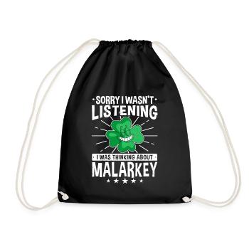 Sorry I Wasn't Listening Thinking About Malarkey - Drawstring Bag - black - Front