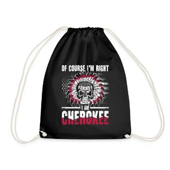 Of Course I'm Right I Am Cherokee für - Turnbeutel - Schwarz - Vorne