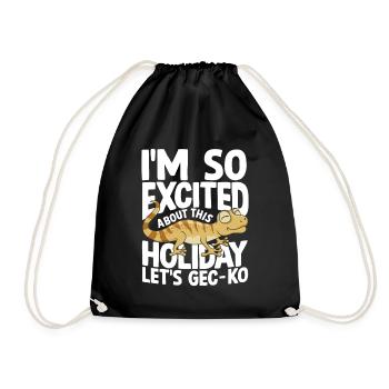 I'm So Excited About This Holiday Let's GEC-KO - Turnbeutel - Schwarz - Vorne