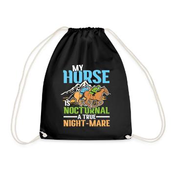 My Horse Is Nocturnal A True Night-Mare - Turnbeutel - Schwarz - Vorne