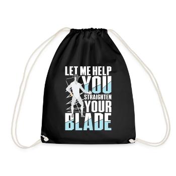 Let Me Help You Straighten Your Blade - Turnbeutel - Schwarz - Vorne