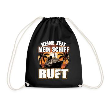 Keine Zeit Mein Schiff Ruft für Kreuzfahrt Fans - Turnbeutel - Schwarz - Vorne