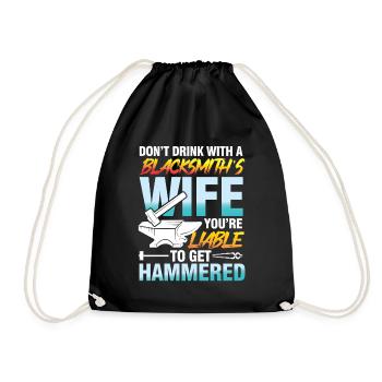 Don't Drink With A Blacksmith's Wife Liable - Turnbeutel - Schwarz - Vorne