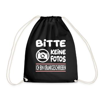 Bitte Keine Fotos Ich Bin Krankgeschrieben - Turnbeutel - Schwarz - Vorne