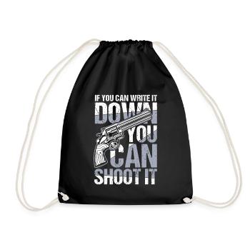 If You Can Write It Down You Can Shoot It - Turnbeutel - Schwarz - Vorne