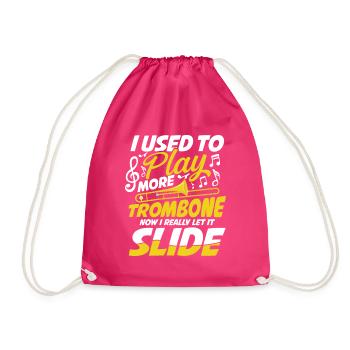 I Used To Play More Trombone Now I Let It Slide - Turnbeutel - Fuchsia - Vorne
