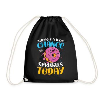 There's A 100% Chance Of Sprinkles Today - Turnbeutel - Schwarz - Vorne