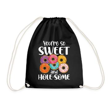 You're So Sweet And Hole-Some für einen - Turnbeutel - Schwarz - Vorne