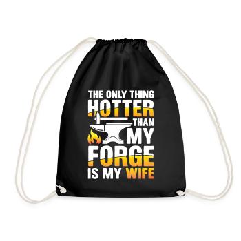 The Only Thing Hotter Than My Forge Is My Wife - Turnbeutel - Schwarz - Vorne