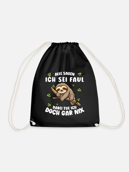 Faultier Lustiger Spruch: Alle sagen, ich sei faul - Turnbeutel - Schwarz