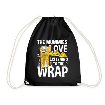 The Mummies Love Listening To The Wrap - Turnbeutel - Schwarz - Vorne