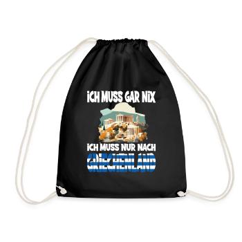 Ich Muss Gar Nix Ich Muss Nur Nach Griechenland - Turnbeutel - Schwarz - Vorne