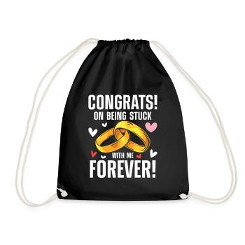 Congrats On Being Stuck With Me Forever - Turnbeutel - Schwarz - Vorne