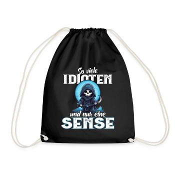 Lustig - So viele Idioten und nur eine Sense - Turnbeutel - Schwarz - Vorne
