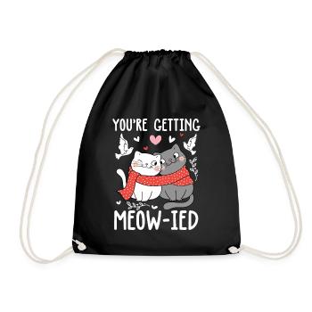 You're Getting Meow-Ied - Turnbeutel - Schwarz - Vorne