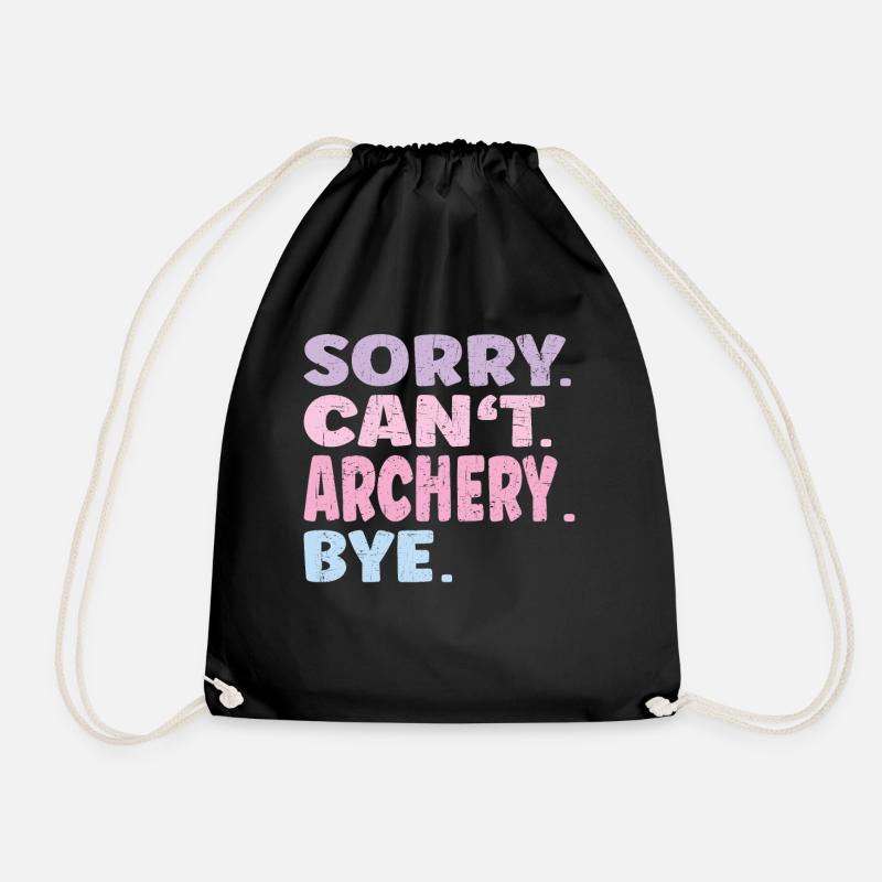 Sorry Can't Archery Bye Funny Archery - Drawstring Bag - black