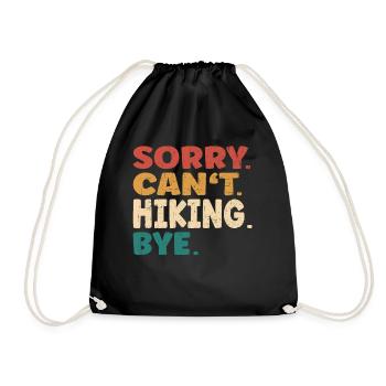 Sorry Can't Hiking Bye Men Women Funny Hiking - Turnbeutel - Schwarz - Vorne