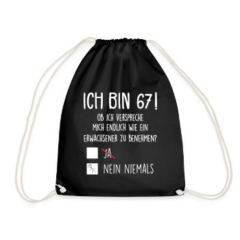 Ich Bin 67! - 67. Geburtstag 67 - Turnbeutel - Schwarz - Vorne