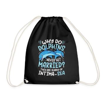 Dolphins Never Get Married Scared Of Intima-Sea - Turnbeutel - Schwarz - Vorne