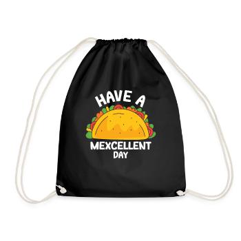 Have A Mexcellent Day Tacos Taco Tuesday - Drawstring Bag - black - Front