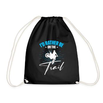 Supercross Motocross Rider I'd Rather Be On Trail - Drawstring Bag - black - Front