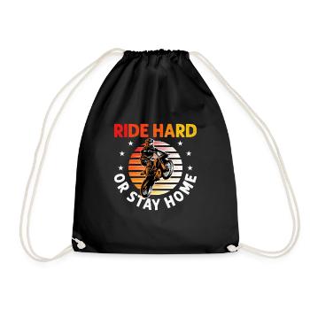Motocross Dirt Bike Stunt Ride Hard Or Stay Home - Drawstring Bag - black - Front
