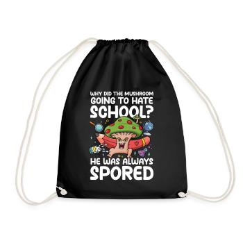 Mushroom Going To Hate School He Was Spored - Turnbeutel - Schwarz - Vorne