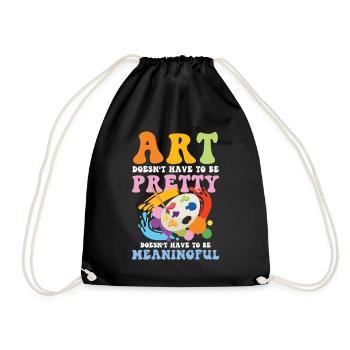 Art Doesn't Have To Be Pretty Meaningful - Turnbeutel - Schwarz - Vorne