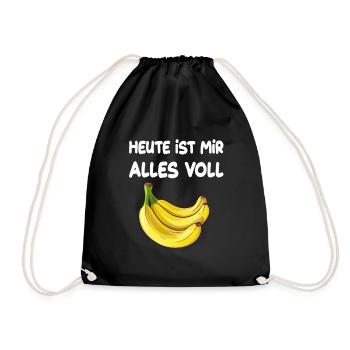 Heute Ist Mir Alles Voll Banane für Männer und - Turnbeutel - Schwarz - Vorne