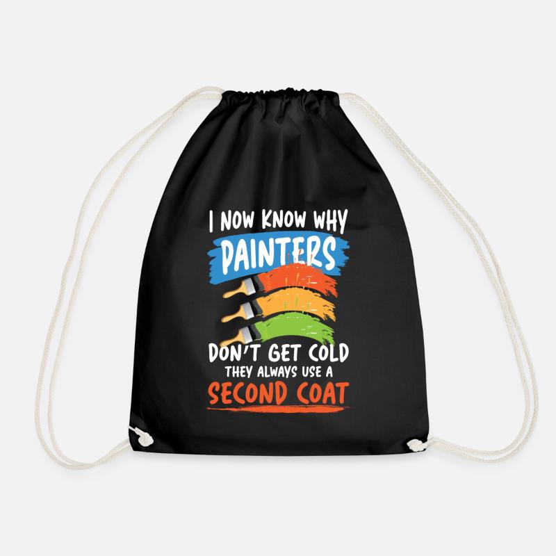 Painters Don't Get Cold They Use A Second Coat - Turnbeutel - Schwarz