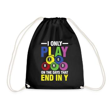 I Only Play Bingo On The Days That End In Y - Turnbeutel - Schwarz - Vorne