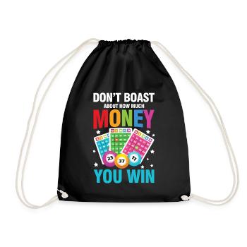 Don't Boast About How Much Money You Win - Turnbeutel - Schwarz - Vorne