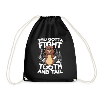 You Gotta Fight Tooth And Tail Biber - Turnbeutel - Schwarz - Vorne