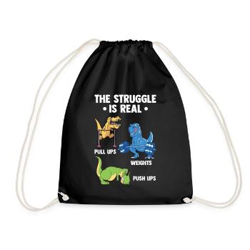 Struggle Is Real Dinosaurier Gym Fitness Saurier - Turnbeutel - Schwarz - Vorne