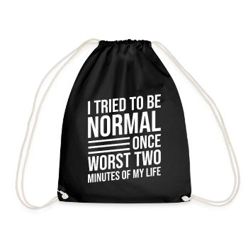J’ai essayé d’être normal une fois que la vie de deux minutes a été pire - Sac de sport léger - noir - Devant