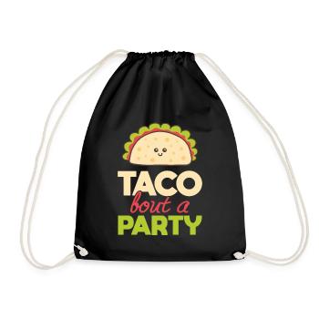 Taco Bout A Party Mexikanische Küche Geschenk - Turnbeutel - Schwarz - Vorne