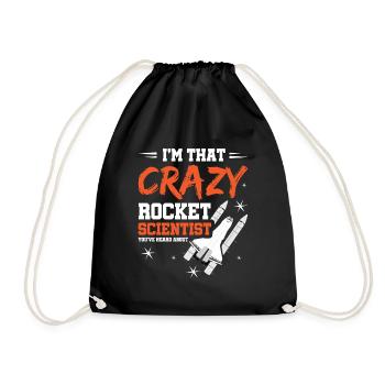 Crazy Rocket Scientist You've Heard About - Drawstring Bag - black - Front