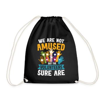 We Are Not Amused Volunteers Sure Are - Turnbeutel - Schwarz - Vorne