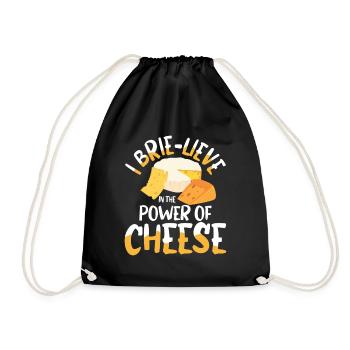 I Brie-lieve In The power Of Cheese - Turnbeutel - Schwarz - Vorne