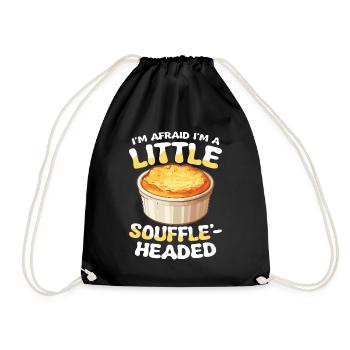 I'm Afraid I'm A Little Soufflé-headed - Turnbeutel - Schwarz - Vorne